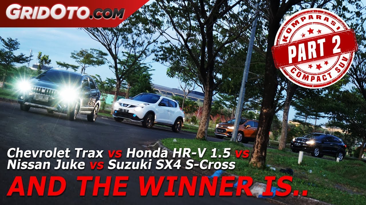 Chevrolet Trax vs Honda HR V 1 5 vs Nissan Juke vs Suzuki SX4 S Cross | Komparasi | GridOto | Part 2