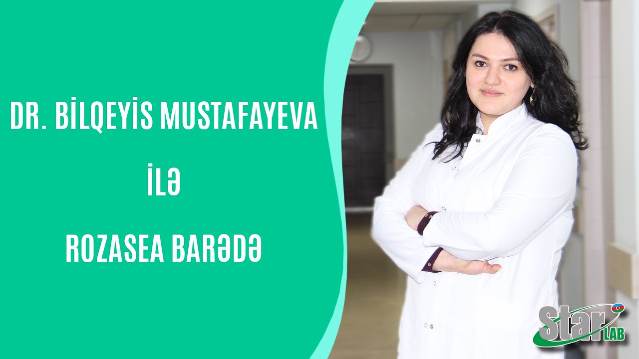 Rozasea barədə - Dr. Bilqeyis Mustafayeva  - Starlab TV