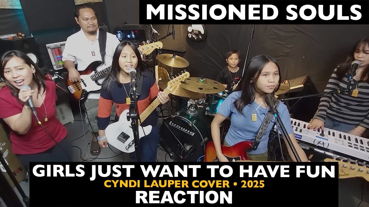 Musicians REACT to Missioned Souls: Girls Just Want To Have Fun (Cyndi Lauper cover, 2025)