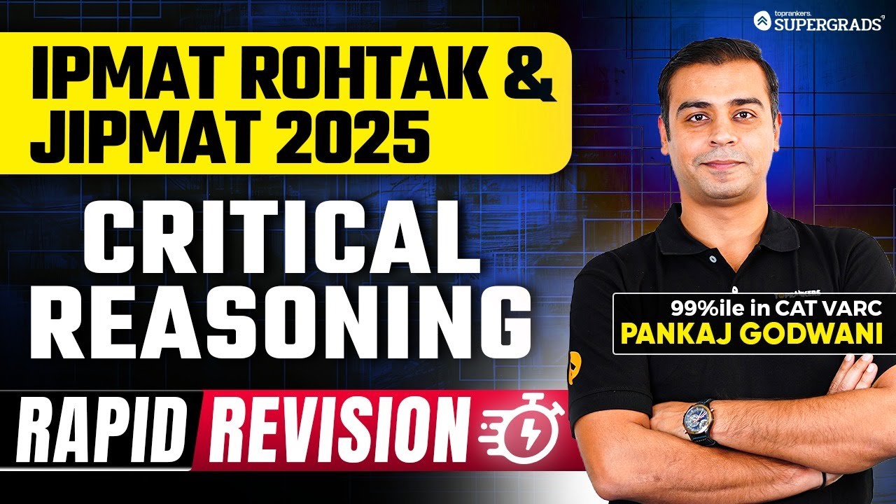 Critical Reasoning -  IPMAT Rohtak & JIPMAT 2025 Rapid Revision ✍️| IPMAT 2025 Preparation 🎯