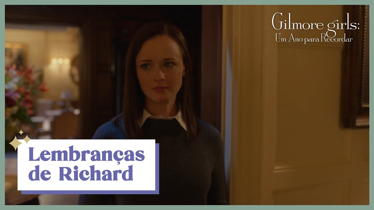 Lembranças de Richard | Gilmore Girls: Um Ano para Recordar