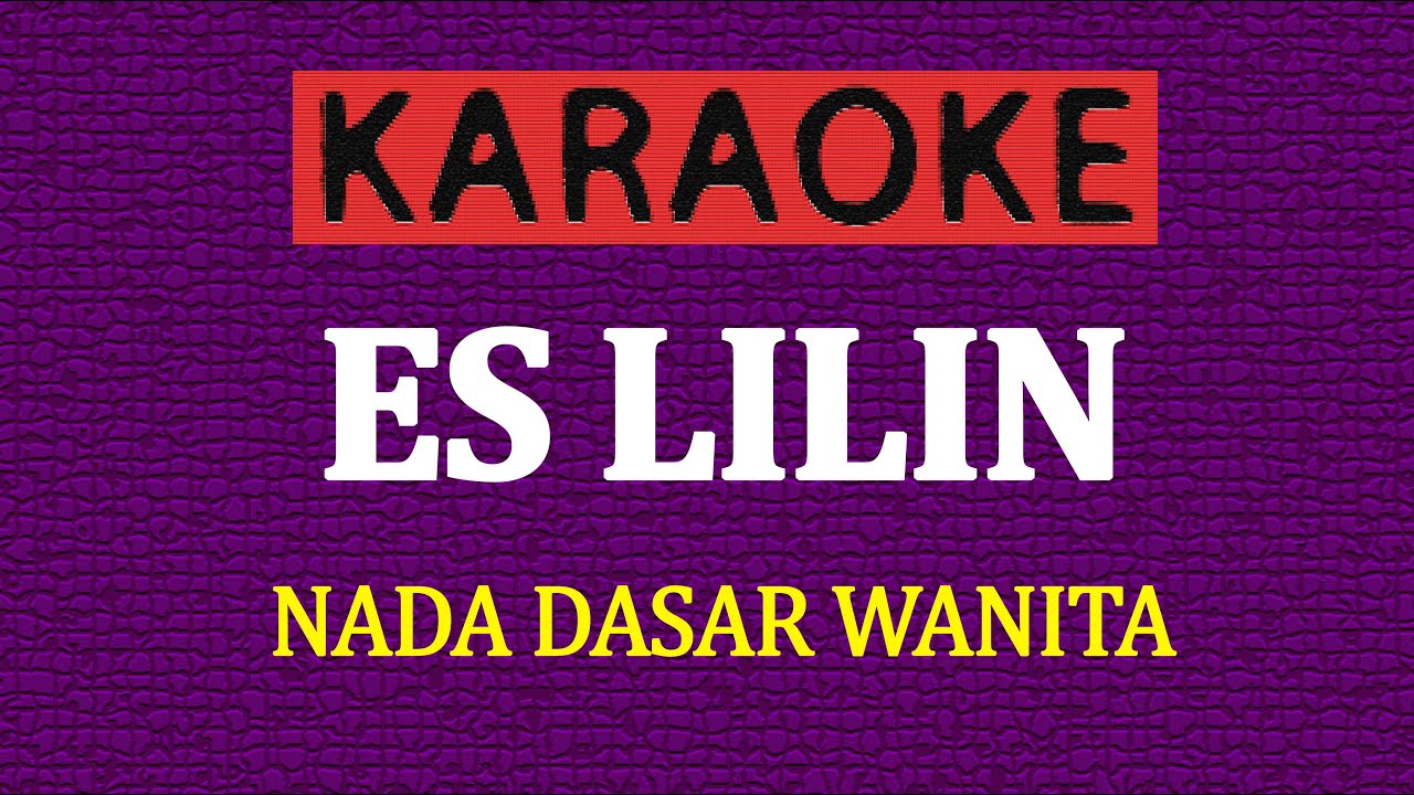 KARAOKE ES LILIN - NADA WANITA