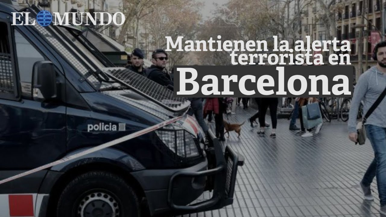 Los Mossos mantienen la alerta terrorista en Barcelona aunque el foco de riesgo ya estaría controlad