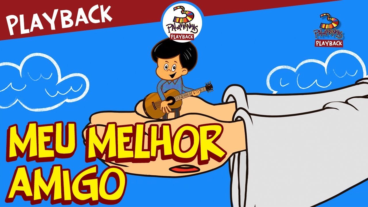 3 Palavrinhas - Meu Melhor Amigo - Playback Volume 3
