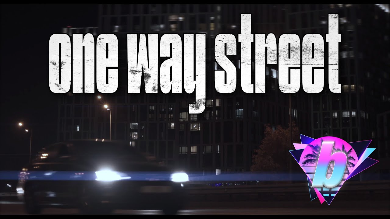 One Way Street |  EDM | badidol