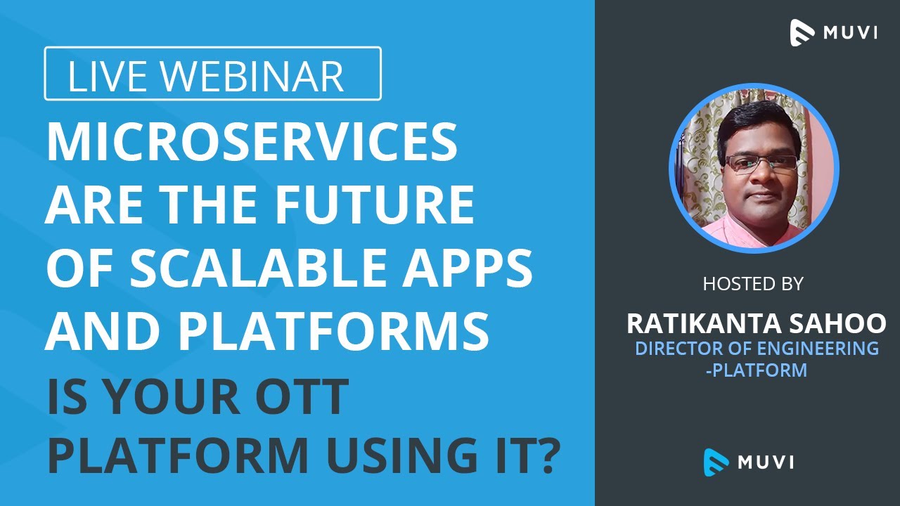 Microservices are the future of scalable apps and platforms, is your OTT Platform using it?