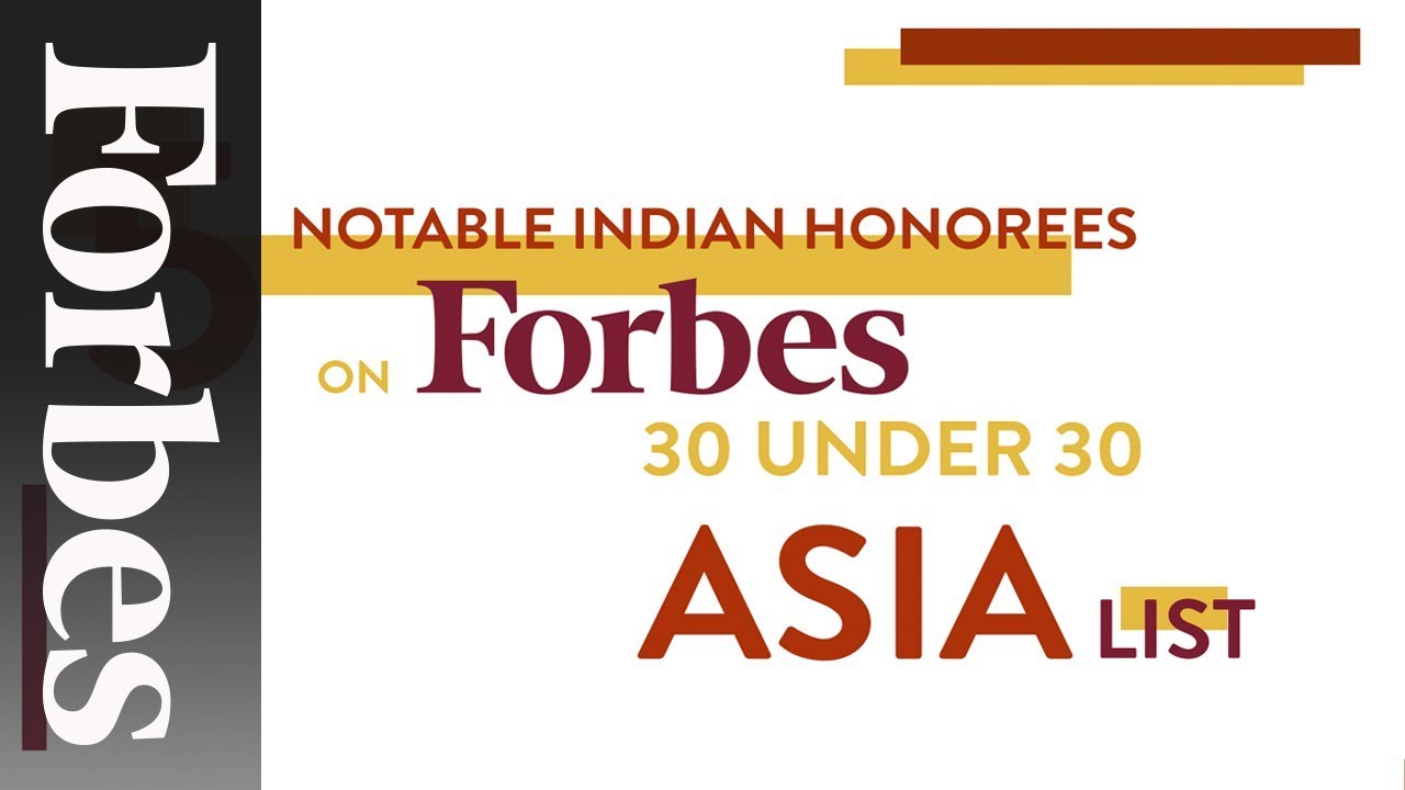 5 Notable Indian Honorees On Forbes 30 Under 30 Asia List