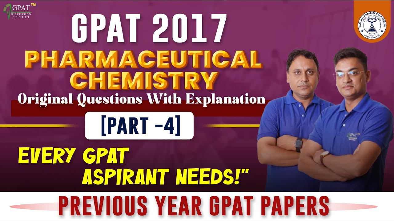 GPAT- 2017 || PART- 4- PHARMACEUTICAL CHEMISTRY || MANTRA BOOK DETAILED EXPLANATION