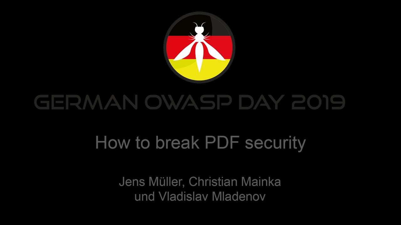 How to break PDF security - Jens M&uuml;ller, Christian Mainka und Vladislav Mladenov