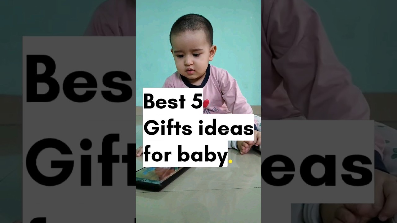 Best 5 Gifts ideas for baby