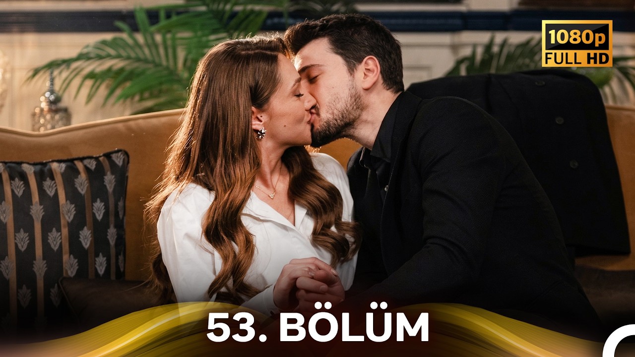 Hudutsuz Sevda 53. B&ouml;l&uuml;m (Yeni Versiyon)