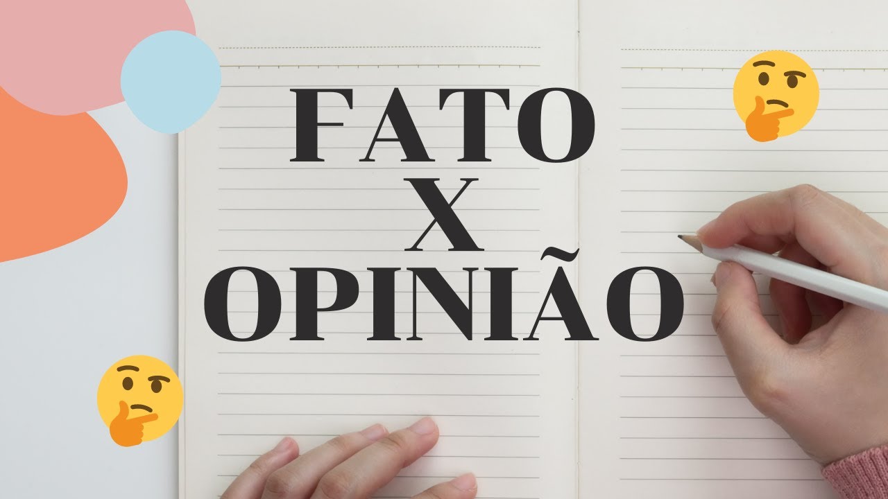 Como diferenciar fato de opinião (com exercícios)