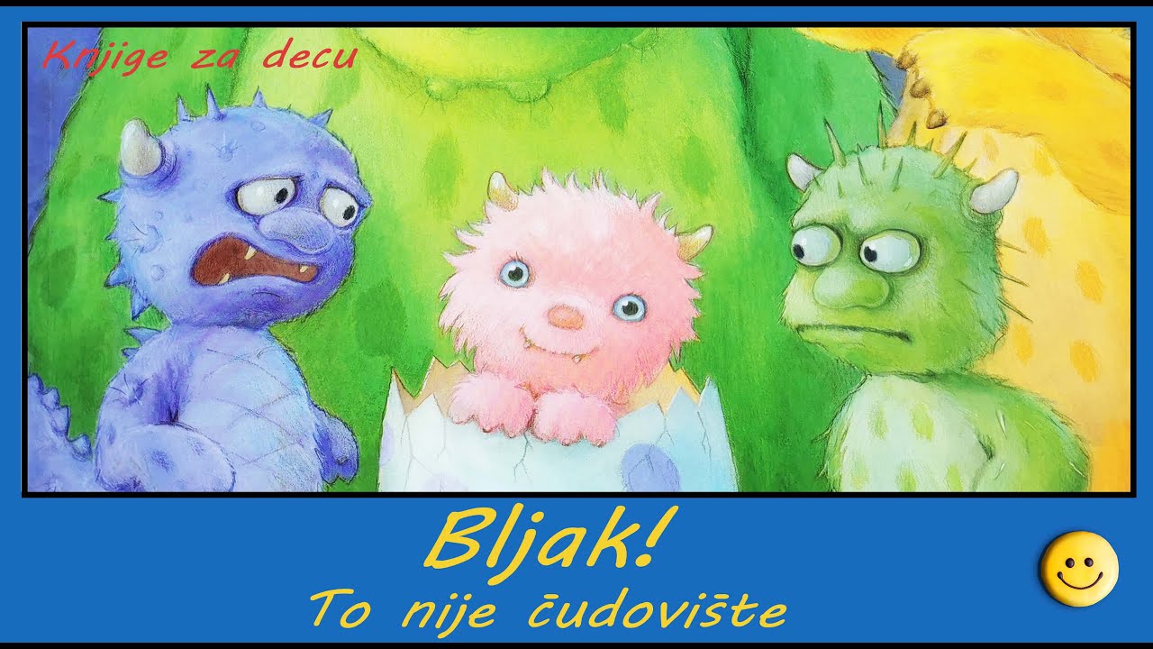 Bljak! To nije cudoviste! (price za decu na srpskom jeziku)