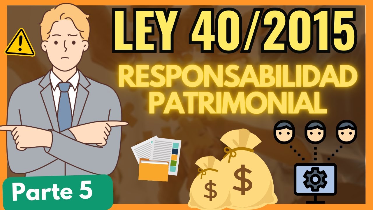 ➡️Ley 40/2015 RESPONSABILIDAD y FUNCIONAMIENTO ELECTRÓNICO【TODO en 3 PASOS con EJEMPLOS] "PARTE 5"