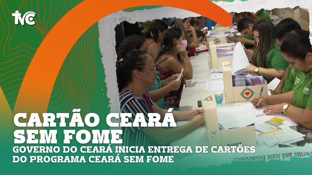 Governo do Ceará inicia entrega de cartões do programa Ceará Sem Fome
