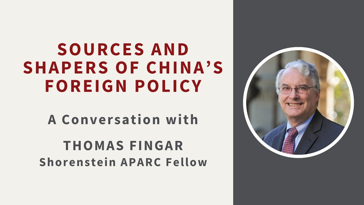Sources and Shapers of China&rsquo;s Foreign Policy | Thomas Fingar