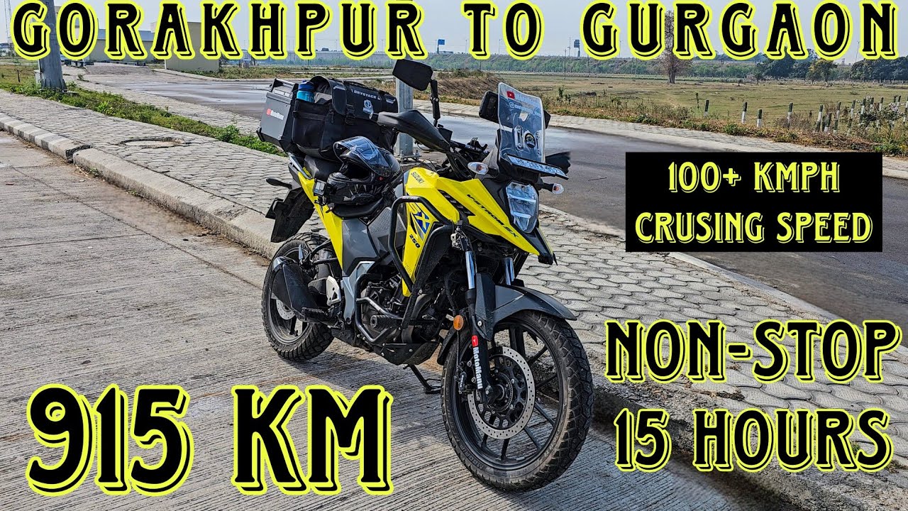 100+ KMPH Highway Crusing Speed | Gorakhpur to Gurgaon Non Stop 915 KM | Suzuki V-Strom SX 250