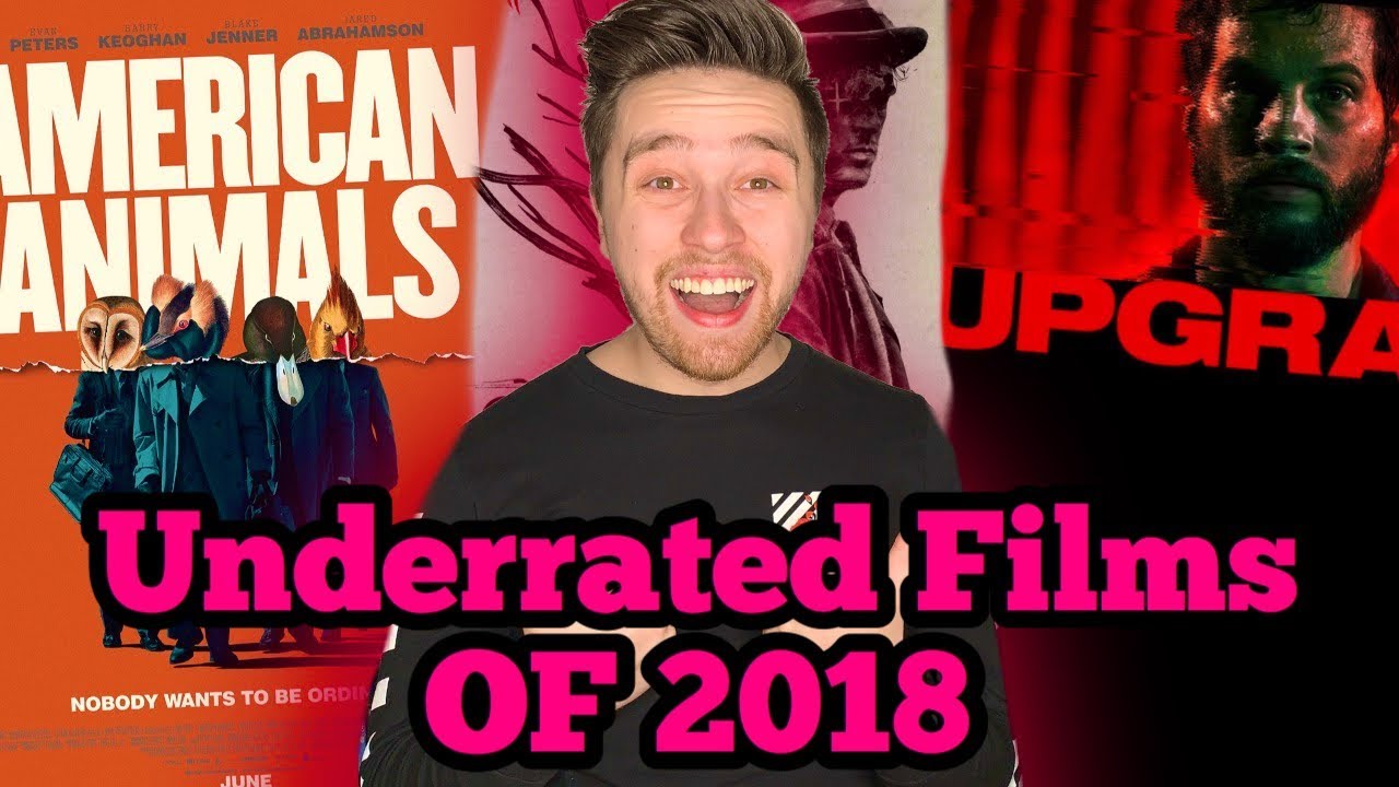 Top 10 Underrated Movies of 2018