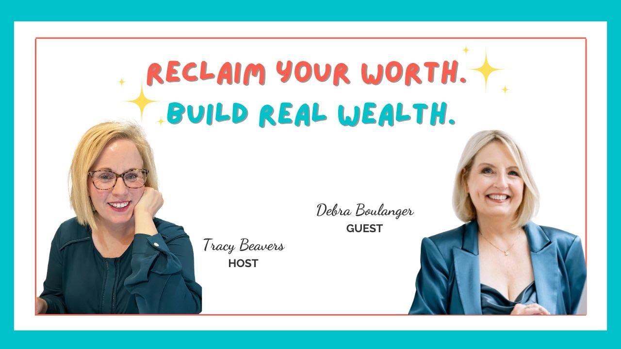 Leaving Corporate: How Women Entrepreneurs Build Confidence, Freedom, & Wealth with Deb Boulanger