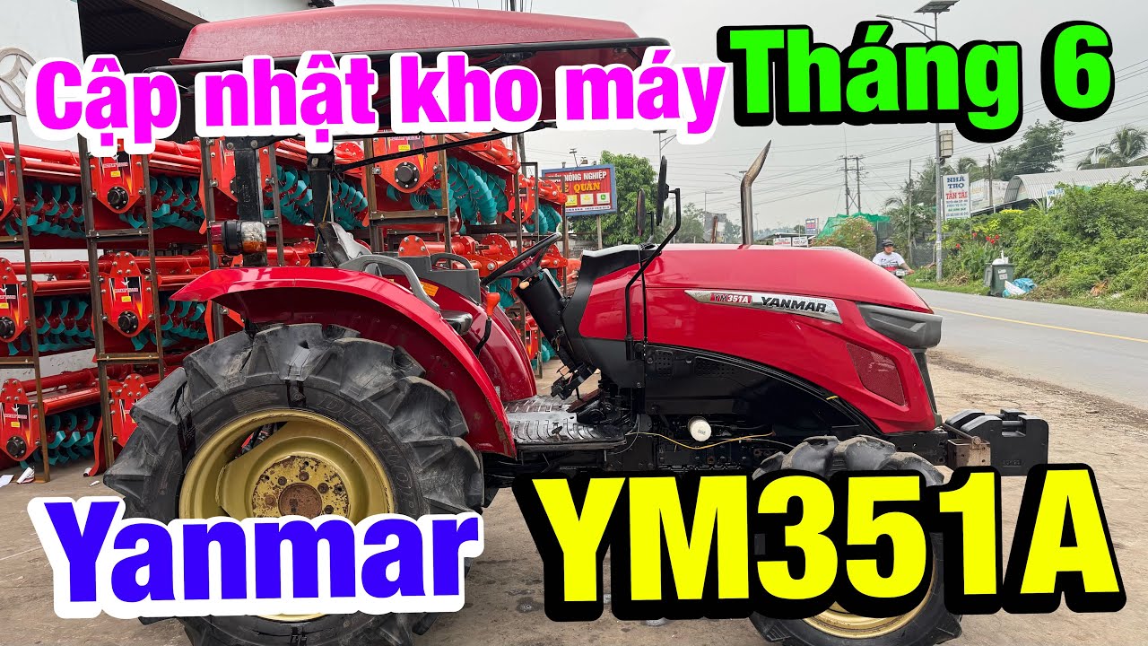 Cập nhật kho máy | Lên mẫu tháng 6 | Yanmar #YM351A còn nguyên bản đẹp | Giao xe toàn quốc miễn phí