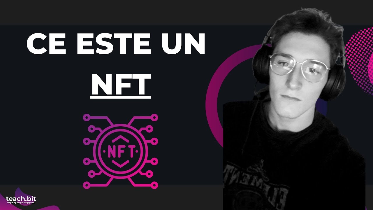 Ce este un NFT si cum functioneaza | Cursuri IT @TeachBit.ro