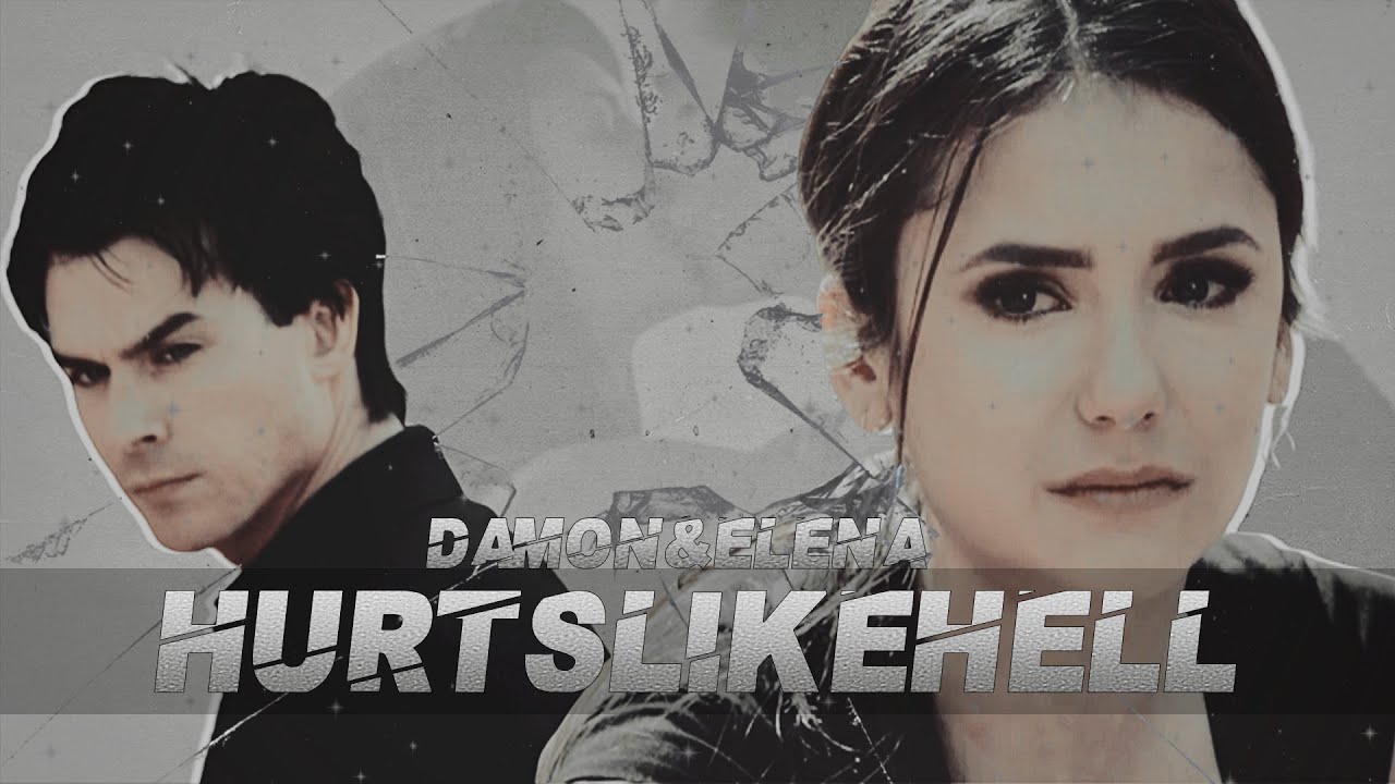 Damon & Elena | Hurts Like Hell