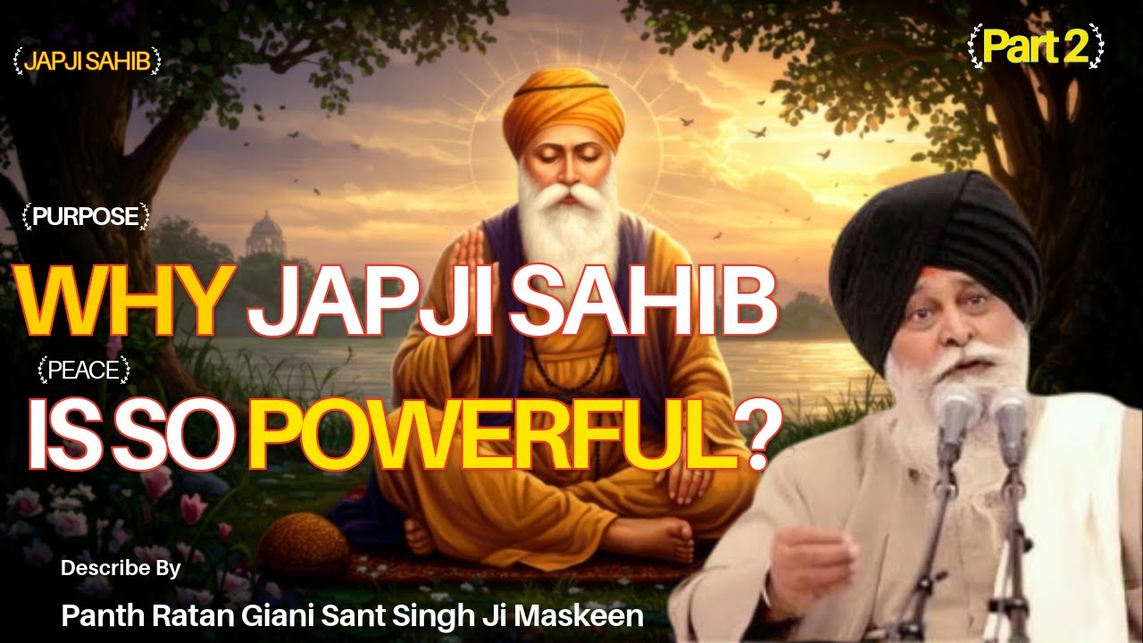 How Japji Sahib Can Transform Your Life | ਜਪੁਜੀ ਸਾਹਿਬ ਤੁਹਾਡੀ ਜ਼ਿੰਦਗੀ ਕਿਵੇਂ ਬਦਲ ਸਕਦਾ ਹੈ। - Part 2