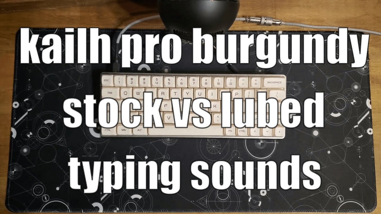 kailh pro burgundy switch stock vs lubed typing sounds comparison keycaps(sa xda dsa)