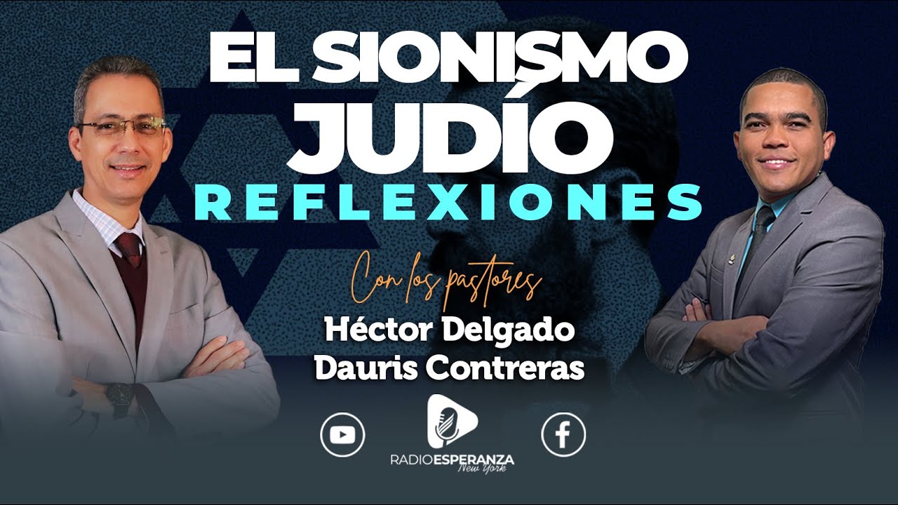 El sionismo judío –Podcast Fe y Sociedad, No. 85 | Pastor Héctor Delgado y Dauris Contreras