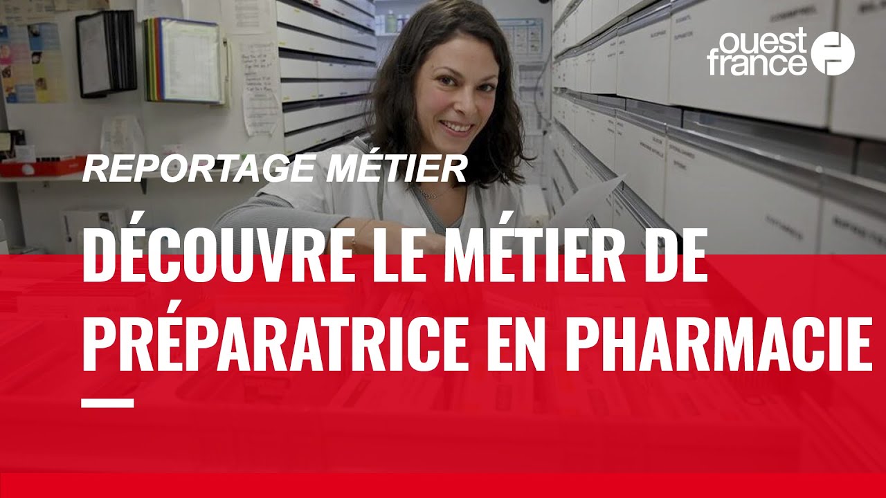 PRÉPARATRICE EN PHARMACIE, DÉCOUVRE UN MÉTIER