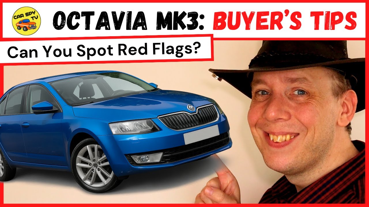 Used Skoda Octavia Mk3 Buyer’s Tips | Can You Spot Red Flags Before You Buy? (Used Octavia Problems)