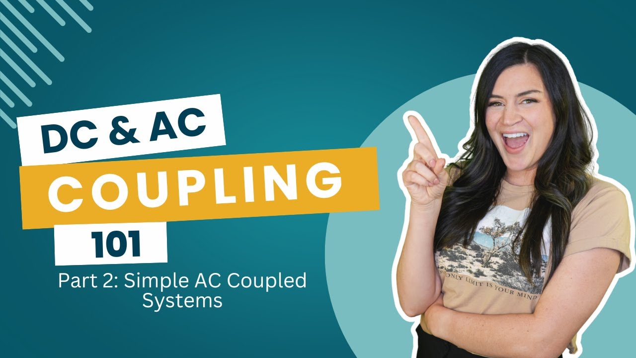 DC & AC Coupling Solar + Storage 101:  Part 2 Simple AC Coupled Systems