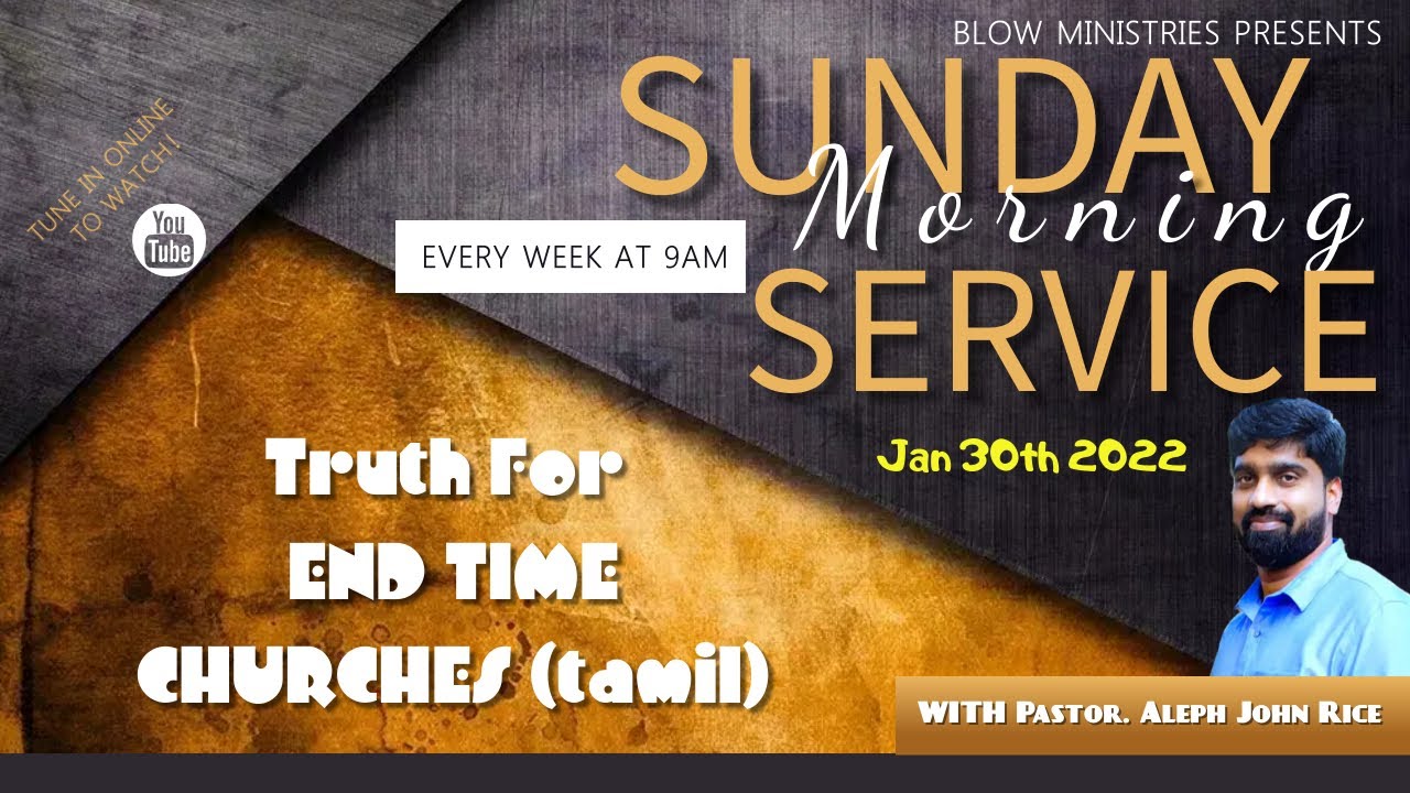 Truth For End Time Church (Tamil) Sunday Sermon (30/01/22)