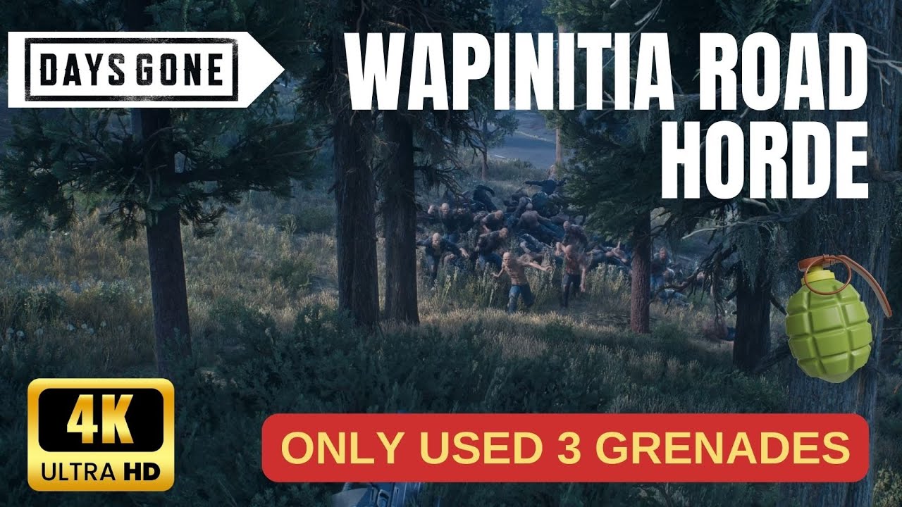 Days Gone - Wapinitia Road Horde. Easy Way to Finish with 3 Grenades - 4K Resolution