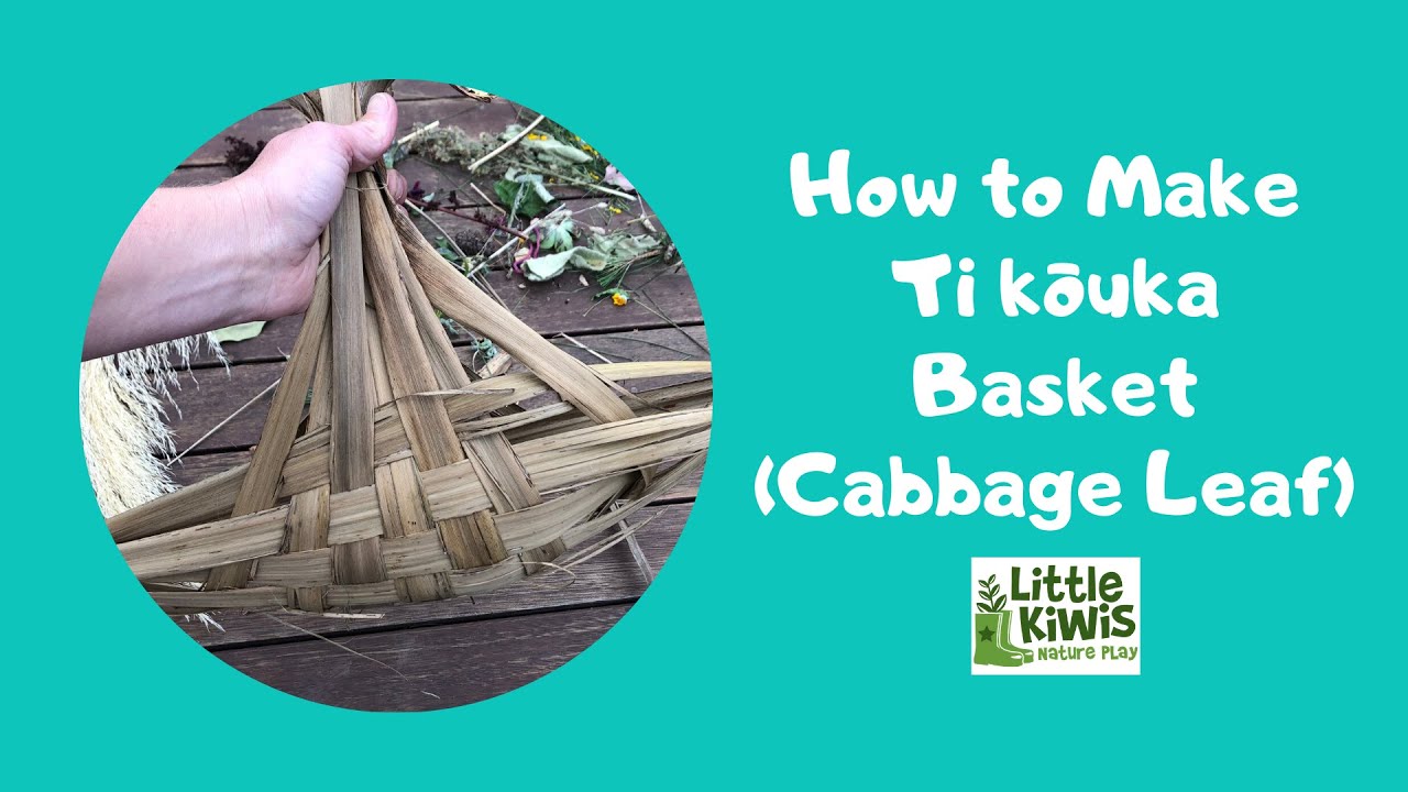 How To Make a Ti kōuka (Cabbage) Leaf Basket