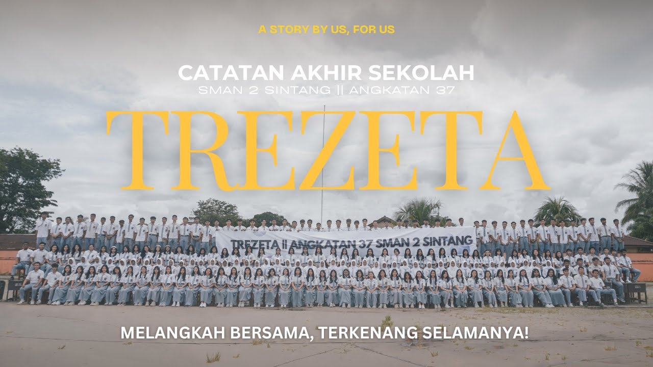 CATATAN AKHIR SEKOLAH SMA NEGERI 2 SINTANG ANGKATAN 37 || TREZETA
