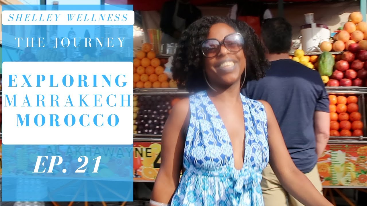 The Journey Ep. 21 - Last Day Exploring Marrakech