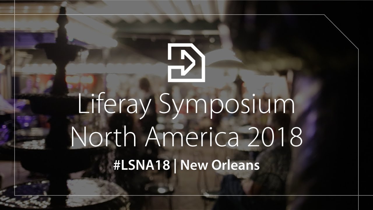 Take the Next Step in Digital Innovation at Liferay Symposium North America 2018