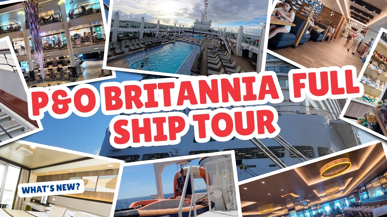 🚢 P&O Britannia 2025 Full Ship Tour & What’s New After the Refresh! 🚢