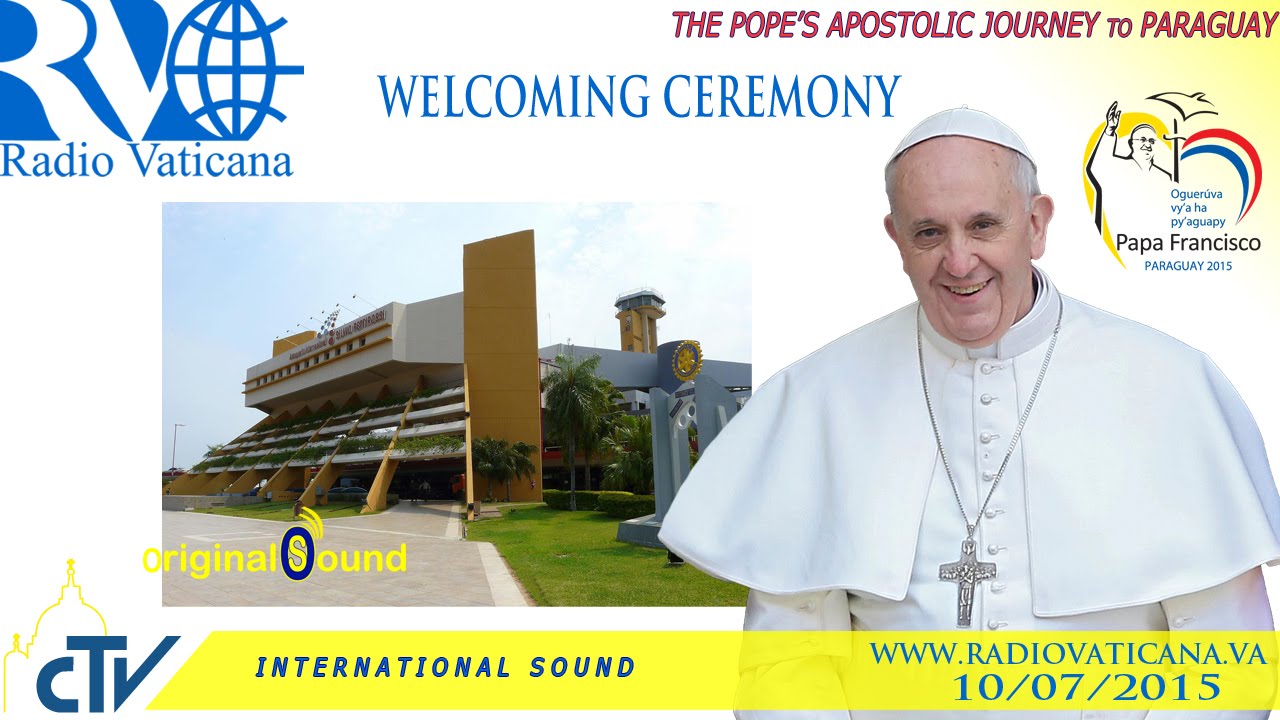 Pope Francis in Paraguay-Welcome Ceremony to Paraguay