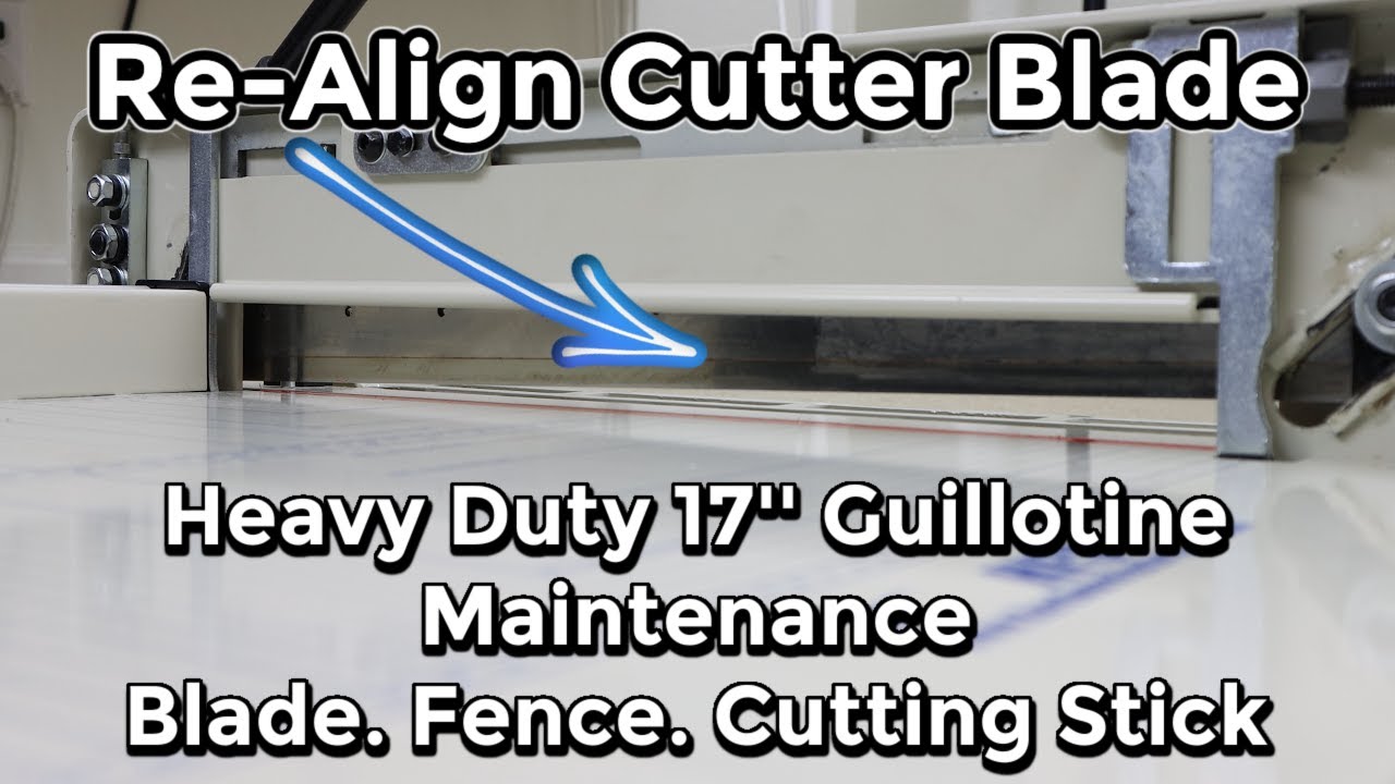 Heavy Duty 17'' Guillotine Paper Cutter Re-Alignment of Blade and Fence| Stick Rotation| Maintenance