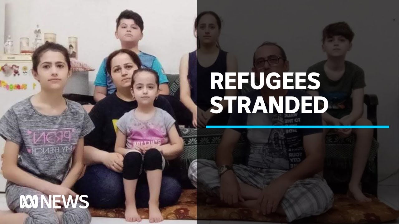 Thousands of humanitarian visa holders stranded abroad because of the COVID-19 pandemic | ABC News