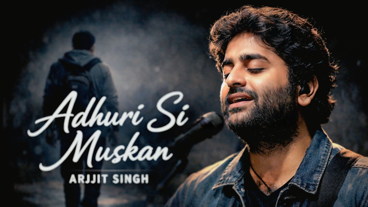 Adhuri_Si_Muskan 💔_ Arijit Singh Official Music (New_Bollywood_Song) MA Mashup Remix 