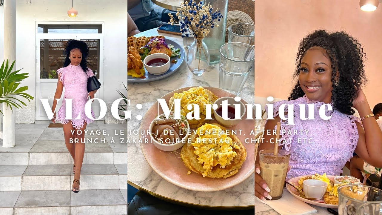 Martinique Ep.2 & 3 : GRWM Le jour J de l'événement, After Party, Brunch à Zakari, Soirée Restau...