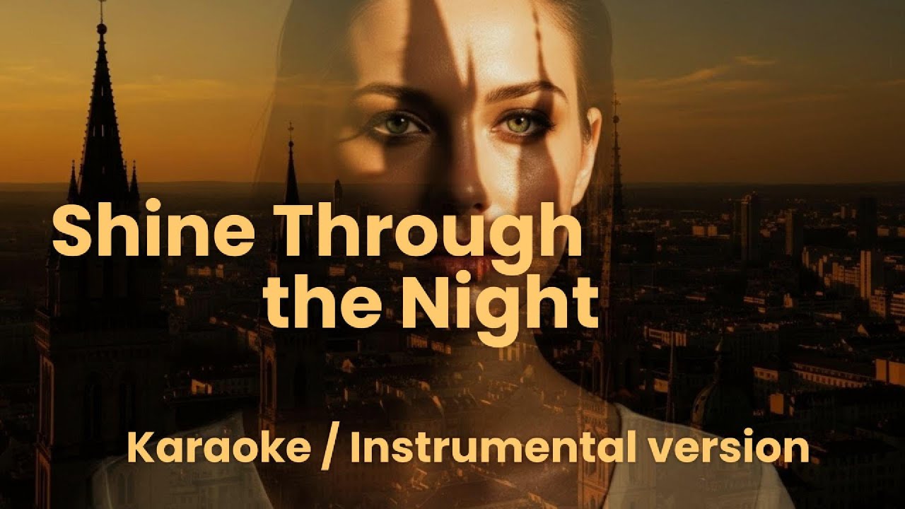 Shine Through the Night - Караоке / Инструментальная версия