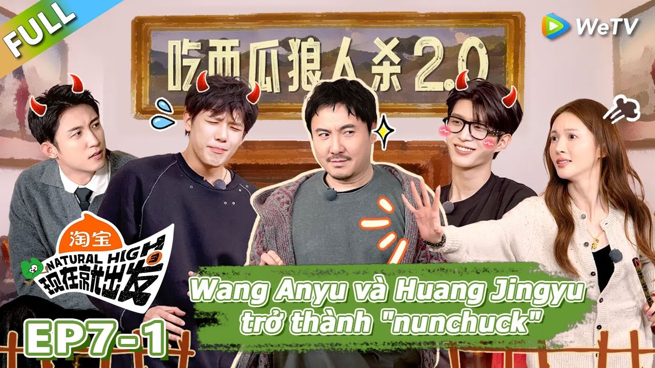 Tập 7-Phần 1: Chứng kiến ​​một trò chơi người sói!Vương An Vũ và Hoàng Cảnh Vũ trở thành "Nunchucks"