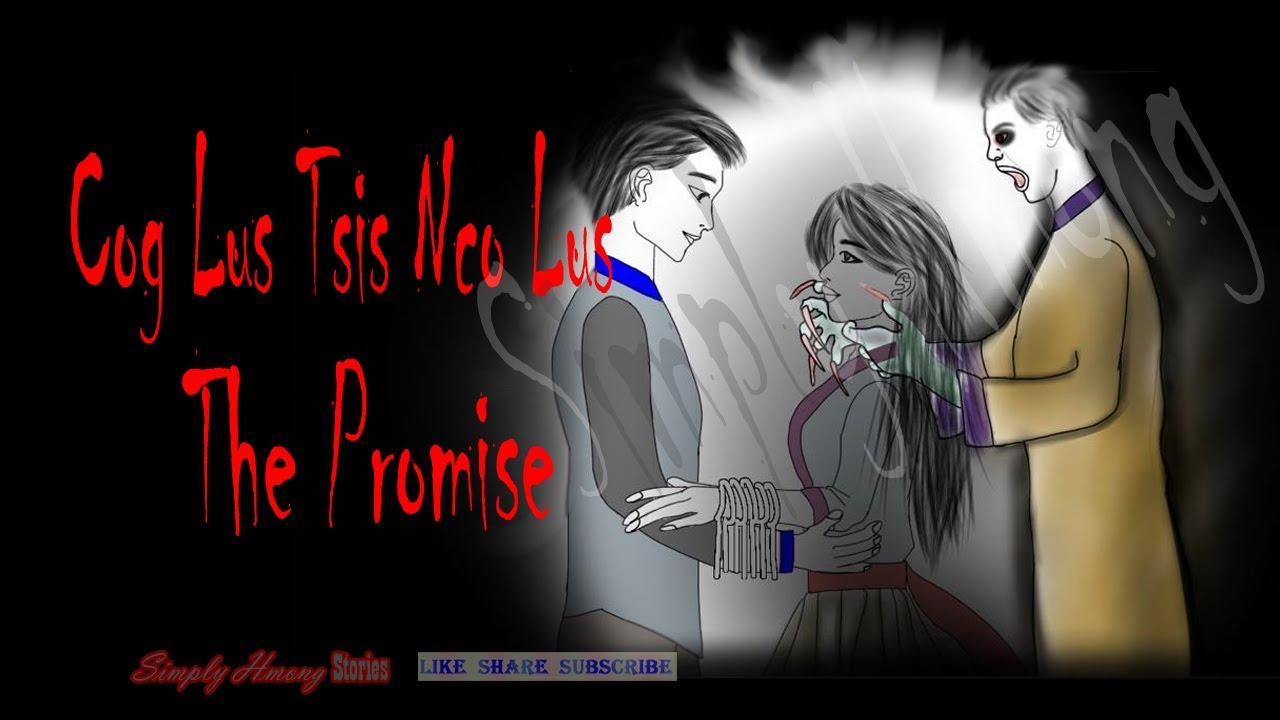 The Promise | Cog Lus Tsis Nco Lus -  Hmong Ghost Story 7/19/25