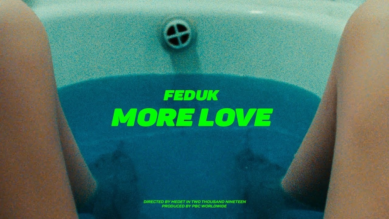 Feduk &mdash; More Love