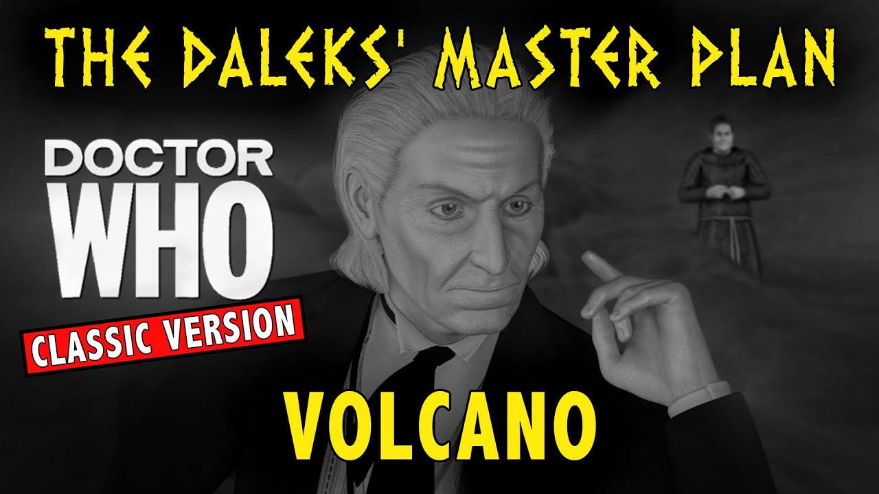 Doctor Who | Volcano - Classic Version