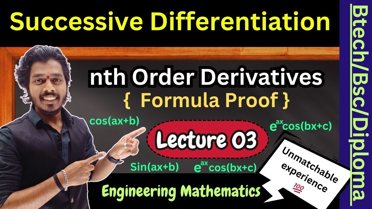 Lec 03.Successive Differentiation | nth Order Derivatives Formulas Proof | Engineering Mathematics 